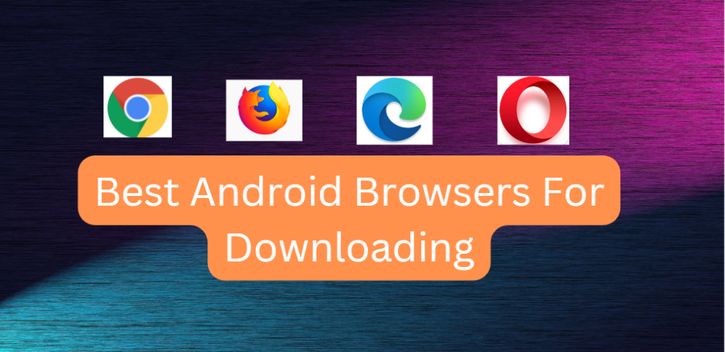 best android web browsers