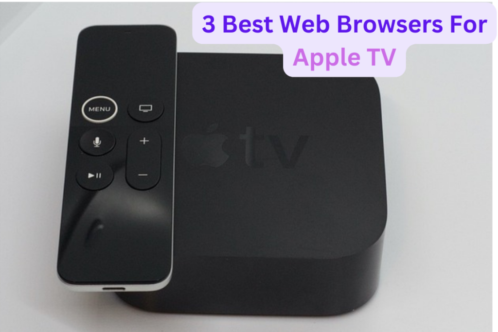 Best Web Browsers For Apple TV